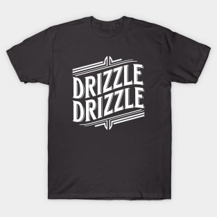 "Drizzle Drizzle" Dynamic White Typography with Graphic Elements T-Shirt